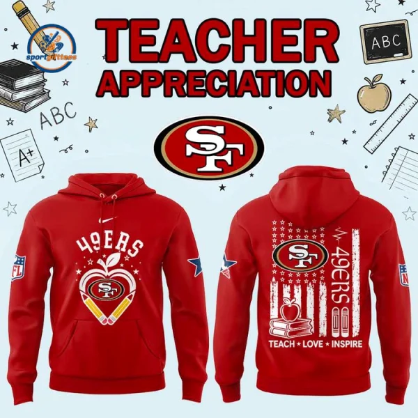 SF 49ers Teacher Appreciation 2026 Hoodie