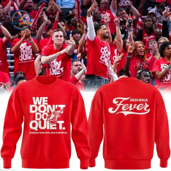 Indiana Fever We Don’t Do Quiet Hoodie